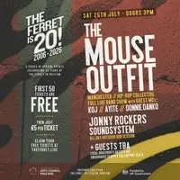 The Ferret is 20! // The Mouse Outfit + guests tba