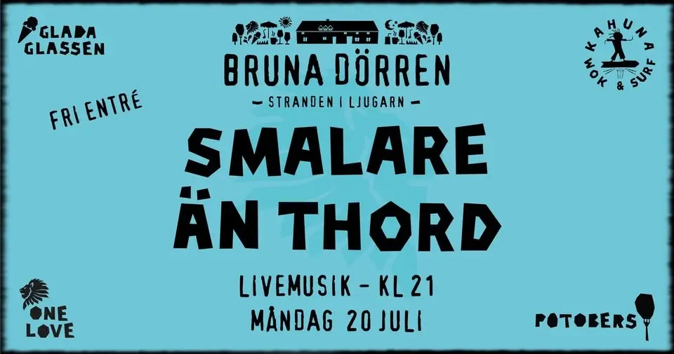 SMALARE ÄN THORD - Live på Bruna Dörren - Fri entré