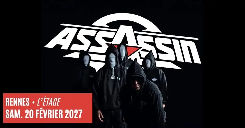 ASSASSIN • Rennes / L'Étage • 20.02.27