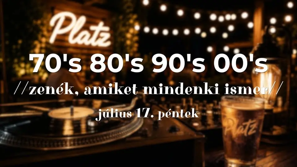 PLATZ | CLASSICS 70's 80's 90's 00's - HAJDÚSZOBOSZLÓ