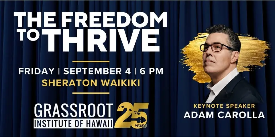 Grassroot Institute of Hawaii 25th Anniversary Gala