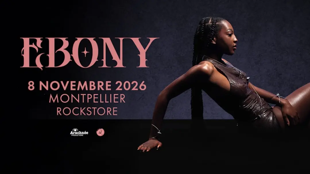 Ebony - Rockstore, Montpellier