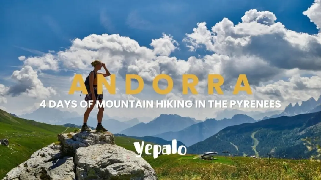 ANDORRA: 4 días de senderismo en los Pirineos /4 Days-3 nights / hiking