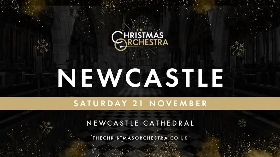🎶🎄The Christmas Orchestra - NEWCASTLE🎄🎶