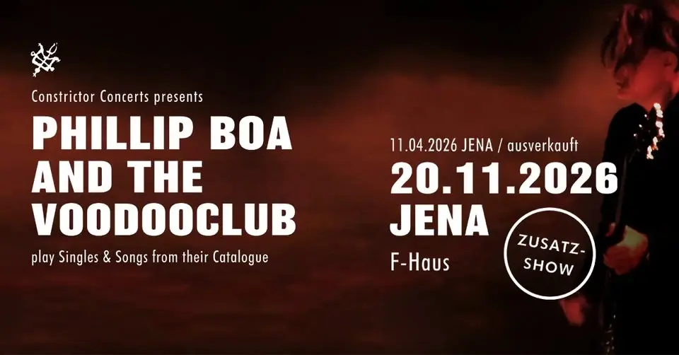 Phillip Boa and the Voodooclub | F-Haus Jena - Zusatzshow -