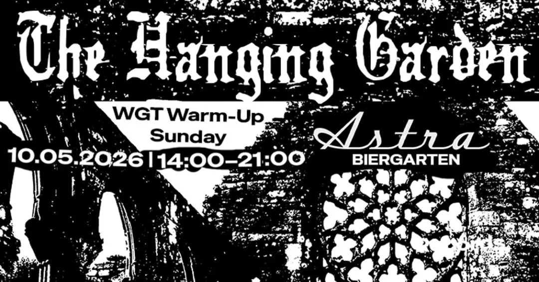 THE HANGING GARDEN - WGT Warm-Up Sunday