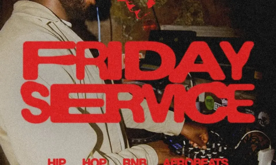 FRIDAY SERVICE: Hip Hop, Afrobeats & R&B