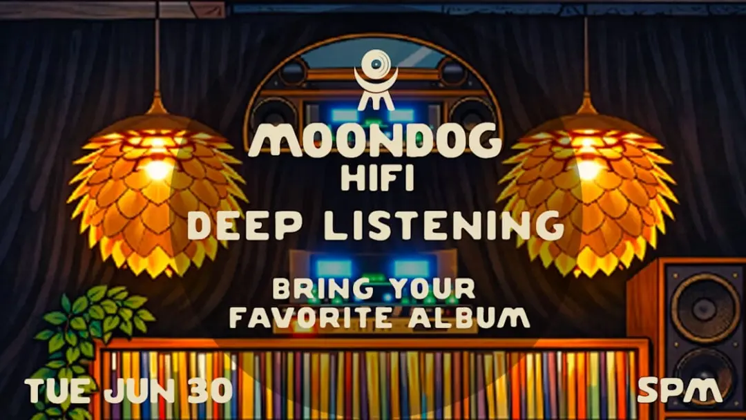 Deep Listening @ Moondog Hifi