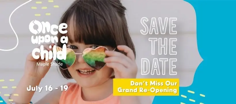 Grand Re-Opening of Once Upon A Child - Maple Shade, New Jersey