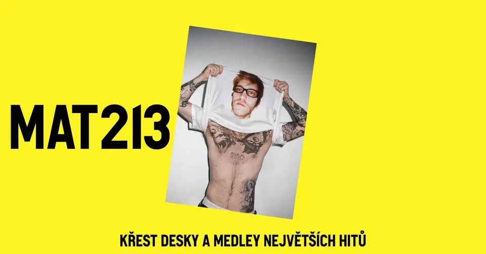 Mat213 💛 křest desky a medley největších hitů // PRAHA, ARCHA+