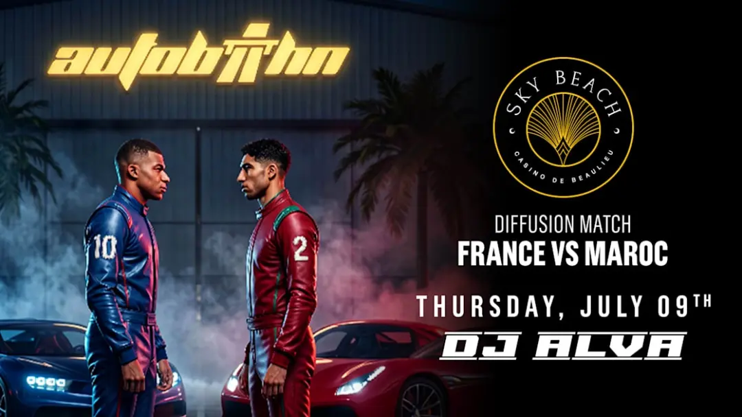 Skybeach X Autobahn / France Vs Maroc : Thursday, July 9