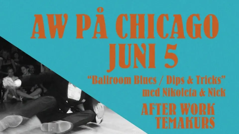 AW på Chicago - Temakurs - Ballroom Blues/Dips & Tricks (fast partner)