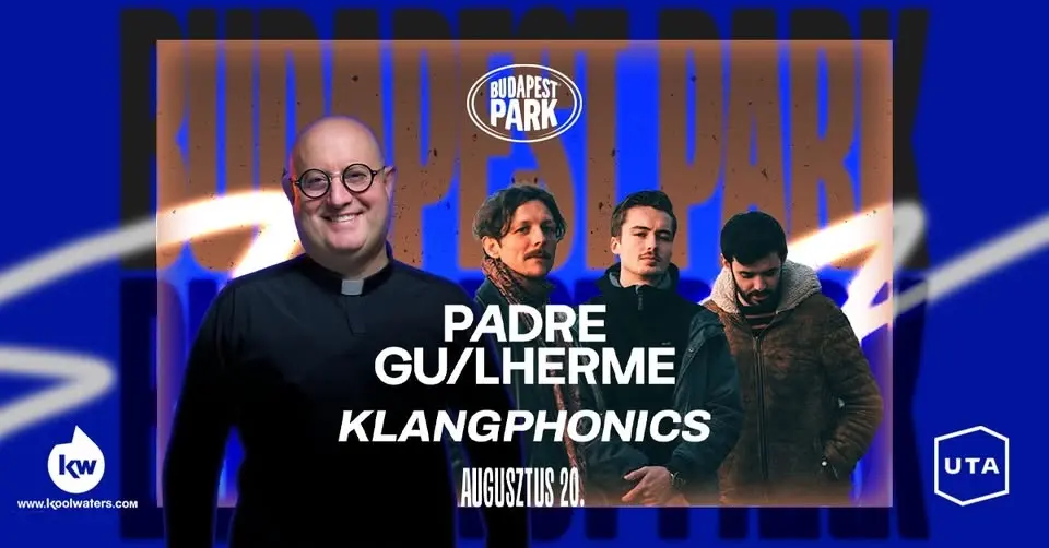Padre Guilherme I Klangphonics - Budapest Park