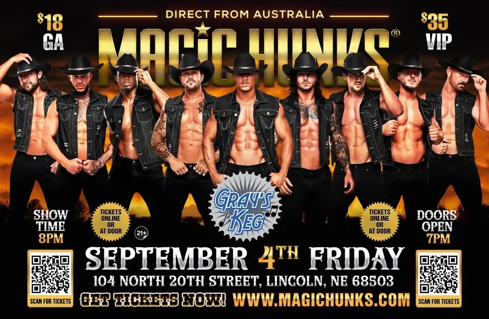 Sep 4th: Lincoln, NE - MAGIC HUNKS® AUSTRALIAN TAKEOVER at Gray's [Keg]