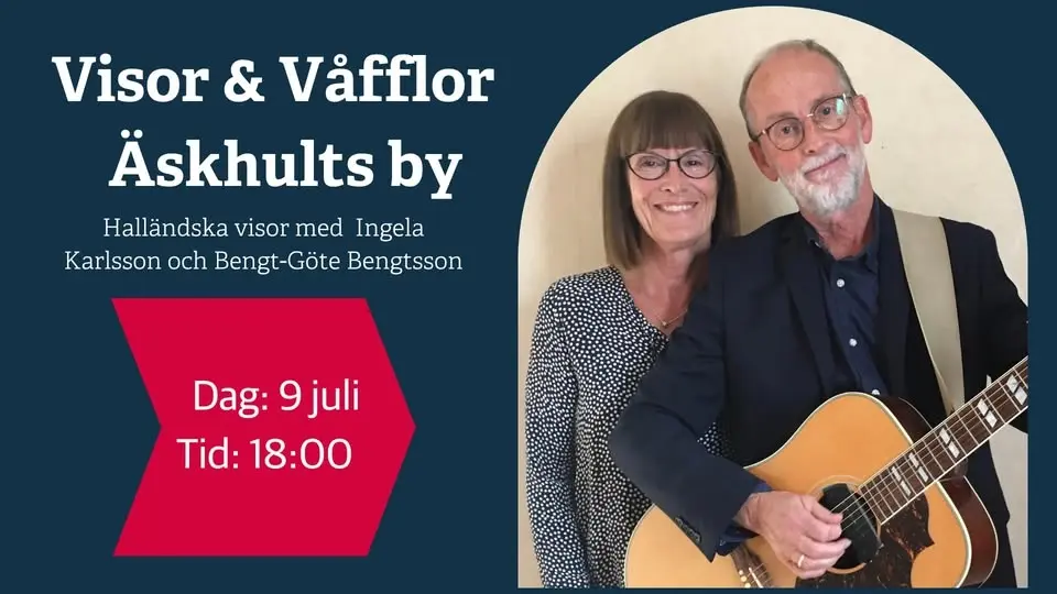 Visor & Våfflor på Äskhults by - Halländska visor med Ingela Karlsson och Bengt-Göte Bengtsson