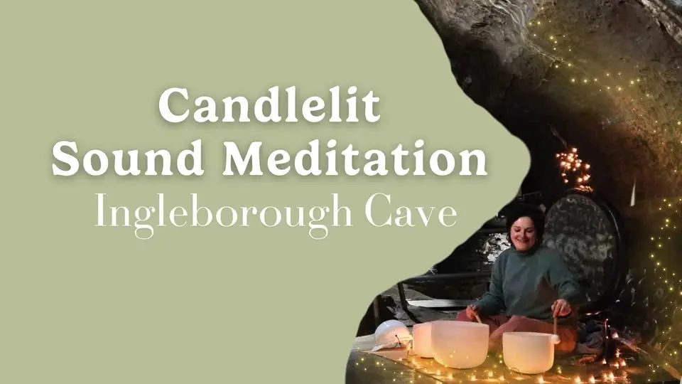 Candlelit Sound Meditation - Ingleborough Cave