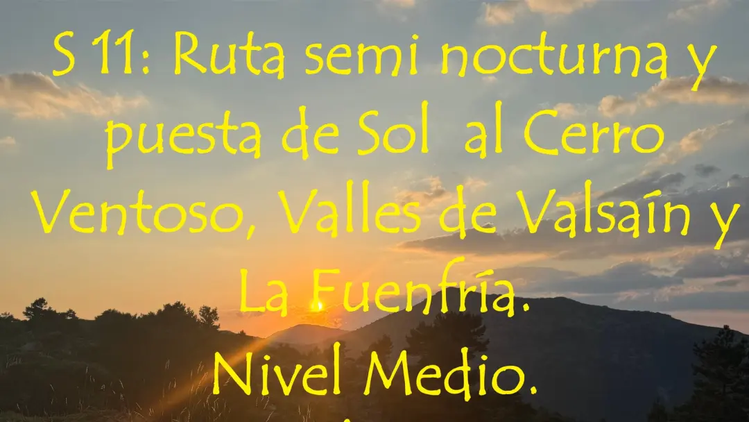 S 11: Ruta semi nocturna y puesta de Sol al Cerro Ventoso. Nivel Medio.