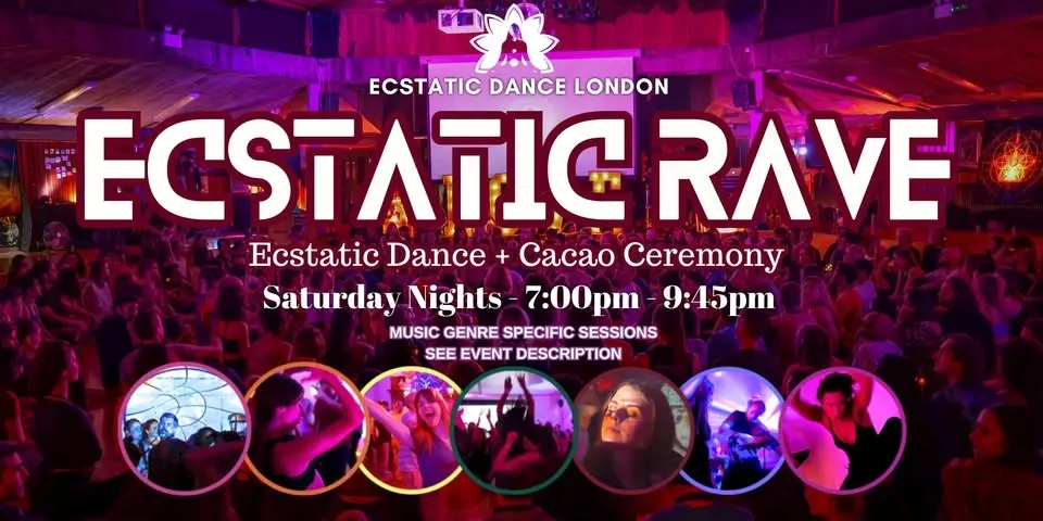 ECSTATIC DANCE LONDON - Ecstatic Rave: Saturday Night Wellness Rave & Cacao Ceremony