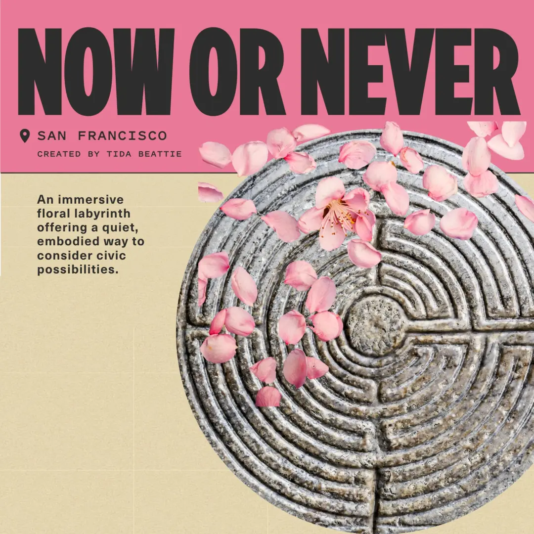 Now or Never: A Civic Labyrinth for Possibility
