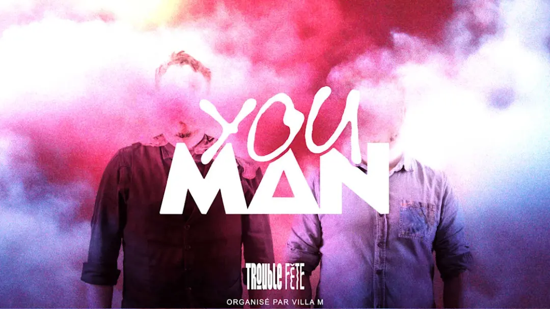 Trouble Fête • You Man