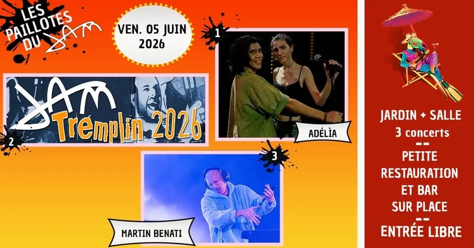 PAILLOTE #8 : ADÉLÌA + TREMPLIN DU JAM + MARTIN BENATI