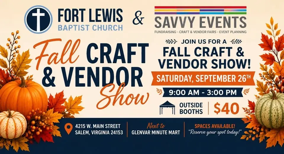 Fort Lewis Baptist Church Fall Craft & Vendor Show Presented by Savvy Events