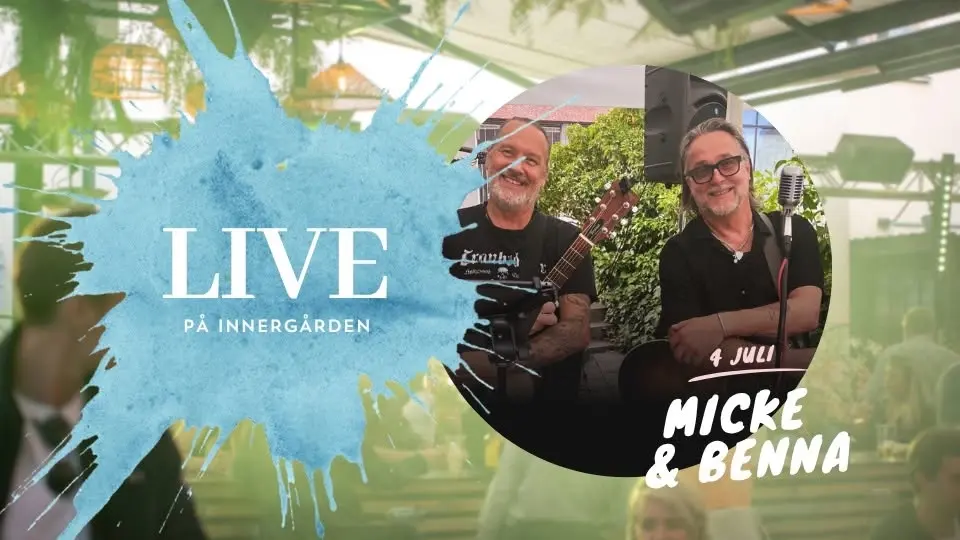 Innergården LIVE - 4 juli - Micke & Benna - FRI ENTRÉ