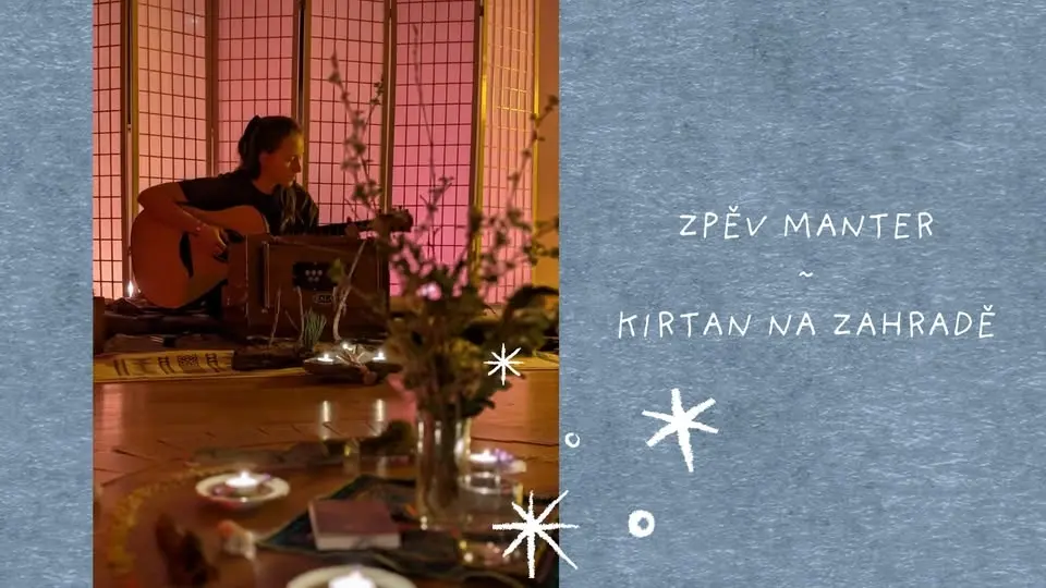 ZPĚV MANTER ~ KIRTAN NA ZAHRADĚ