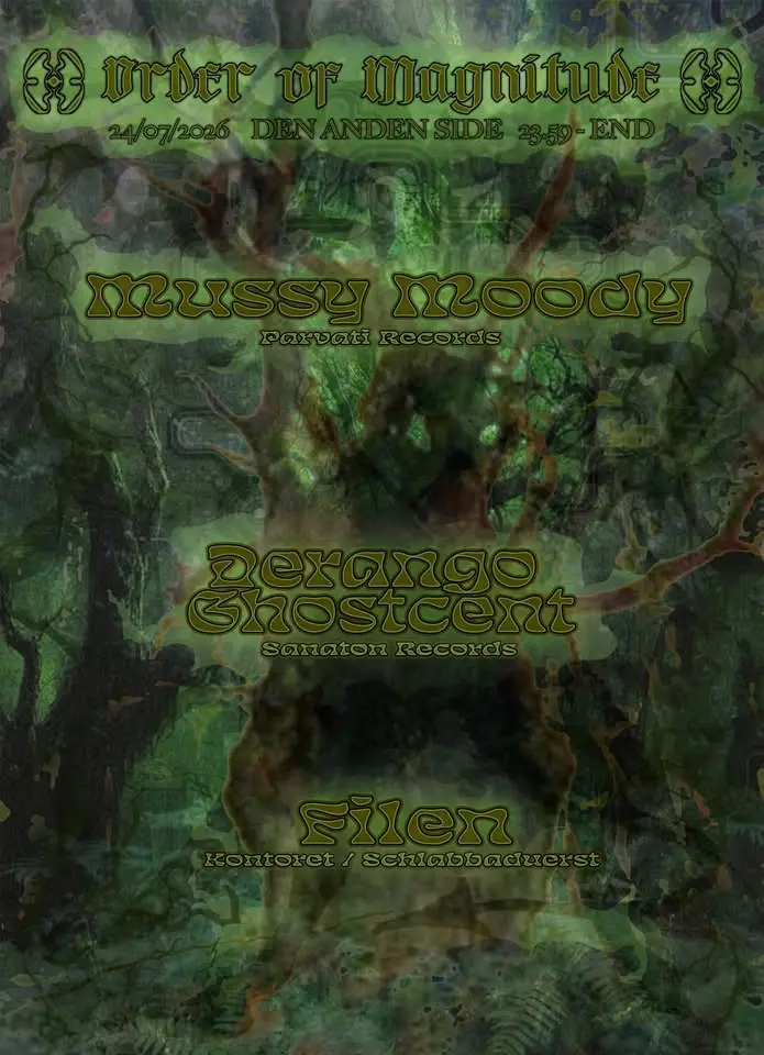 Order of Magnitude w/ Derango & Mussy Moody @ Den Anden Side