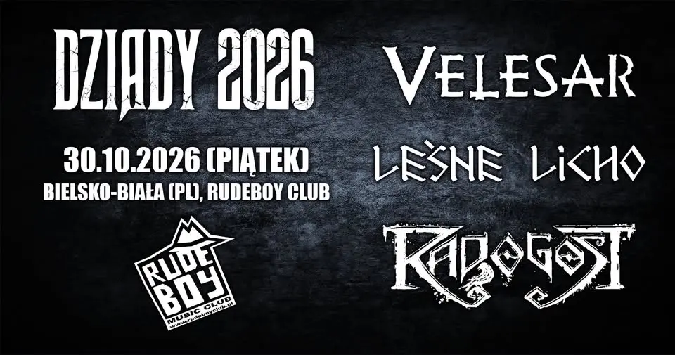 DZIADY 2026: Velesar + Radogost + Leśne Licho / RUDEBOY CLUB Bielsko-Biała