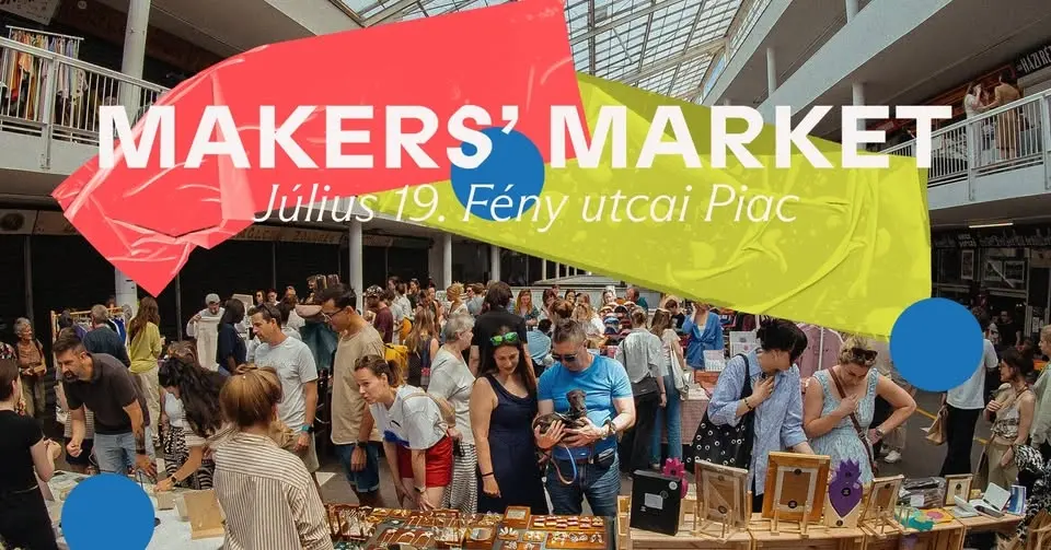 Makers' Market - Július 19. - Fény utcai Piac
