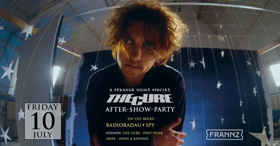 THE CURE AFTERSHOW – Frannz Club | A Strange Night Special 🎶🖤