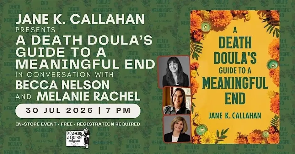 Jane K. Callahan presents A Death Doula's Guide to a Meaningful End