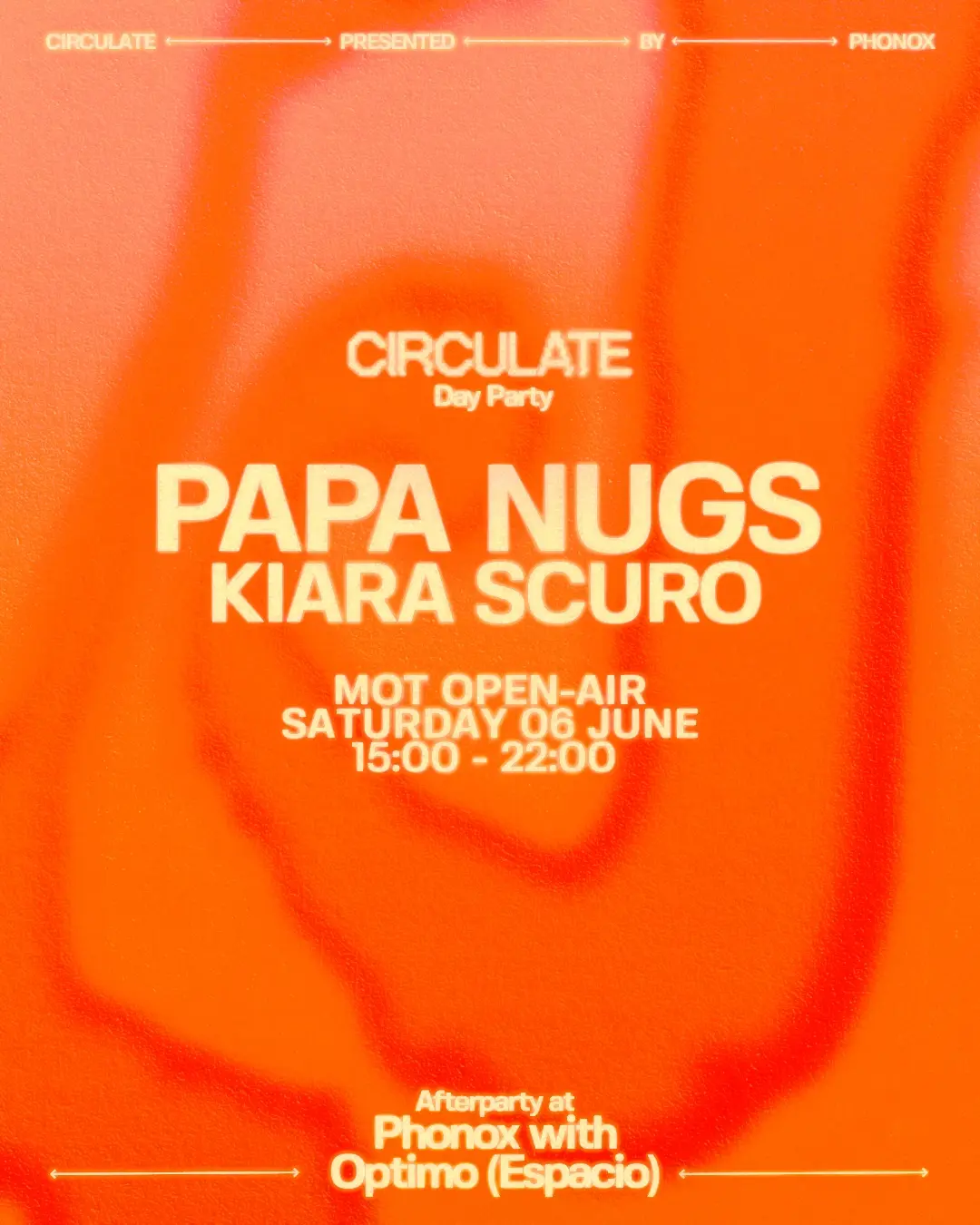 MOT Day Party: CIRCULATE with Papa Nugs & Kiara Scuro + Phonox afterparty