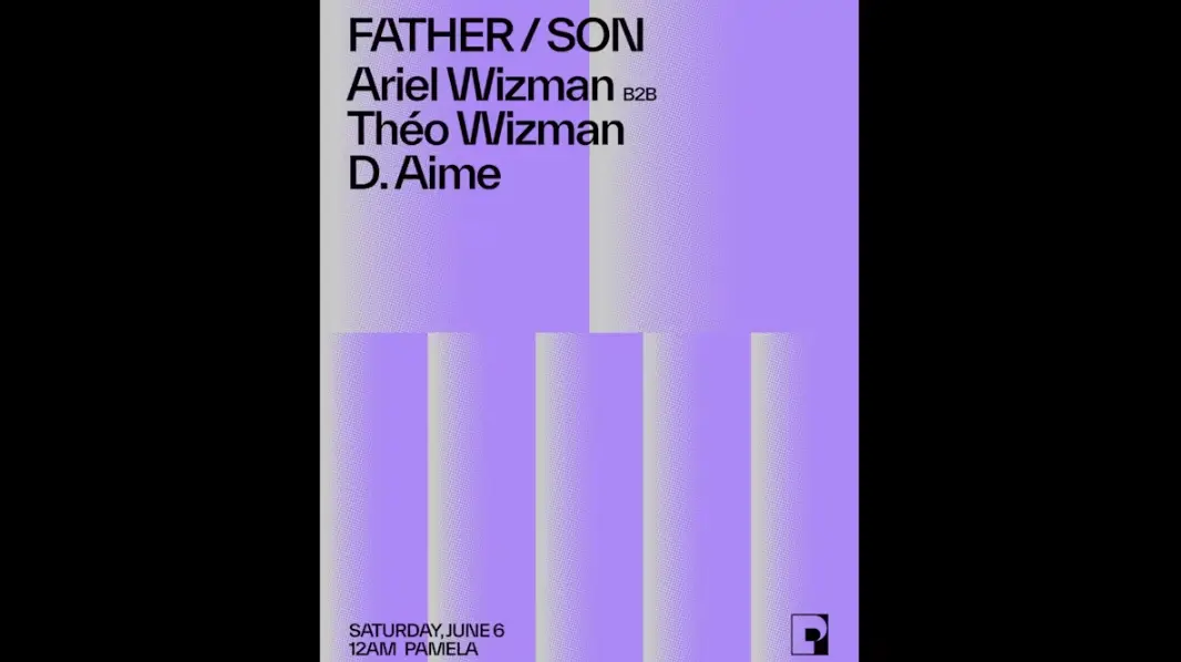 Father / Son - Ariel Wizman B2b Théo Wizman, D. Aime