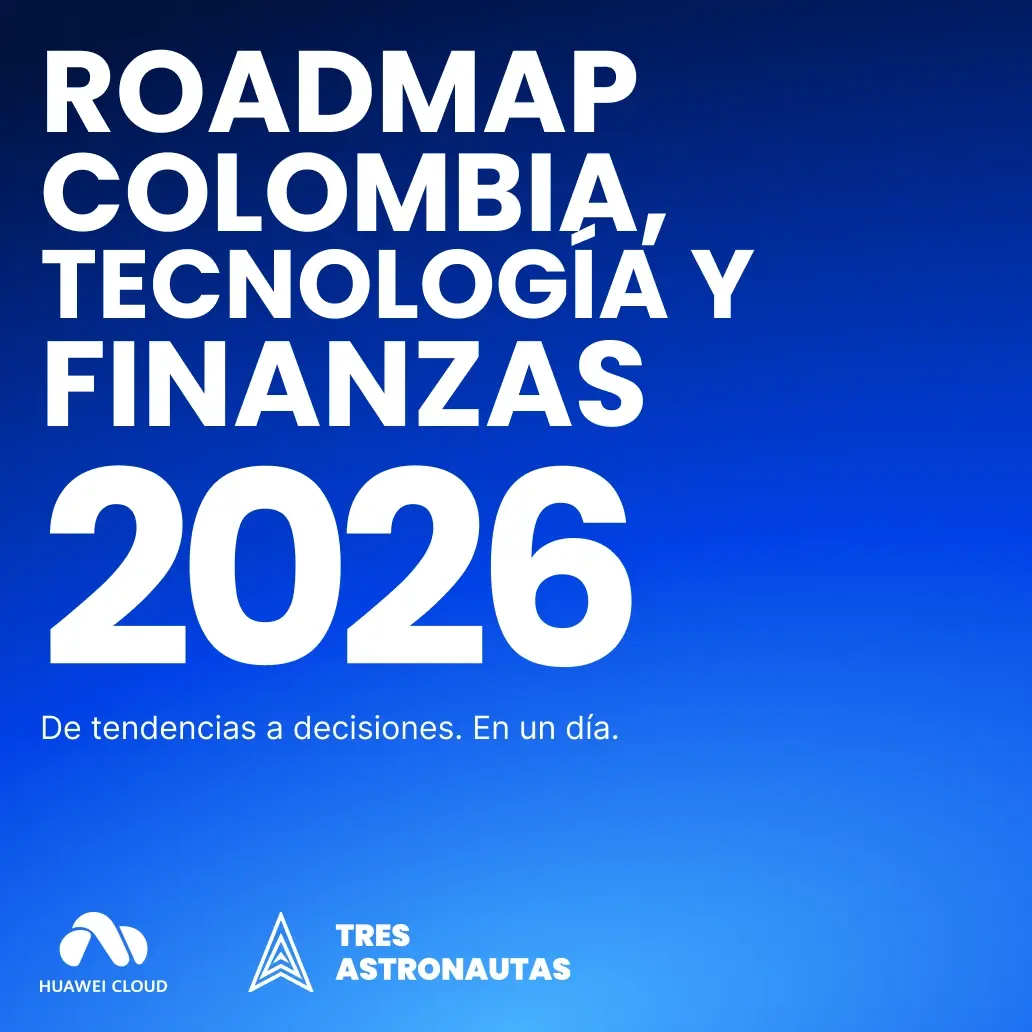 Roadmap Colombia, Tecnología y Finanzas 2026