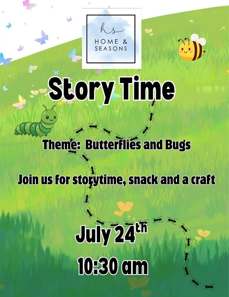 7/24 Storytime 10:30 am Theme: Butterflies and Bugs