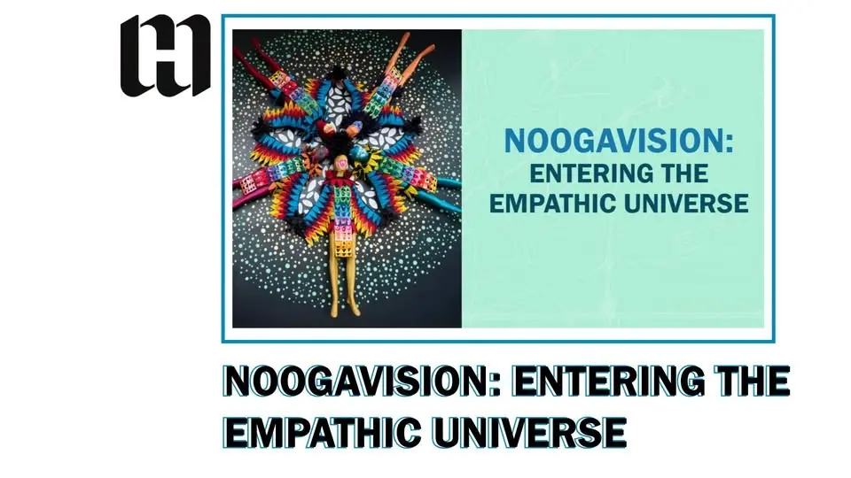 Noogavision: Entering the Empathic Universe