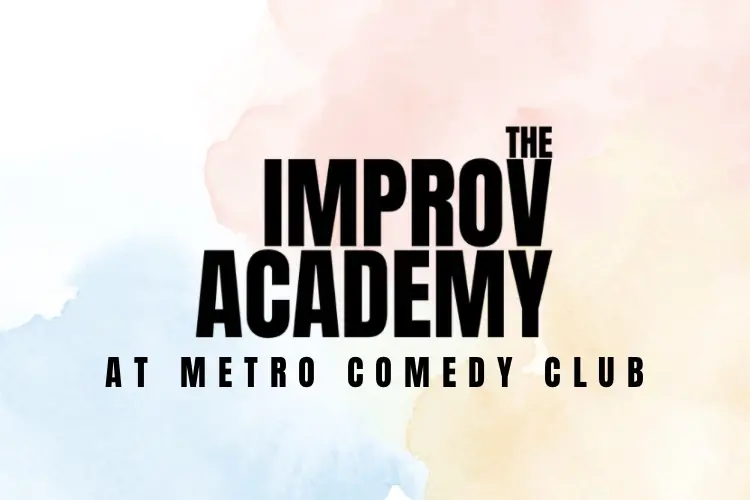 The Improv Academy at METRO Comedy - 26th August
