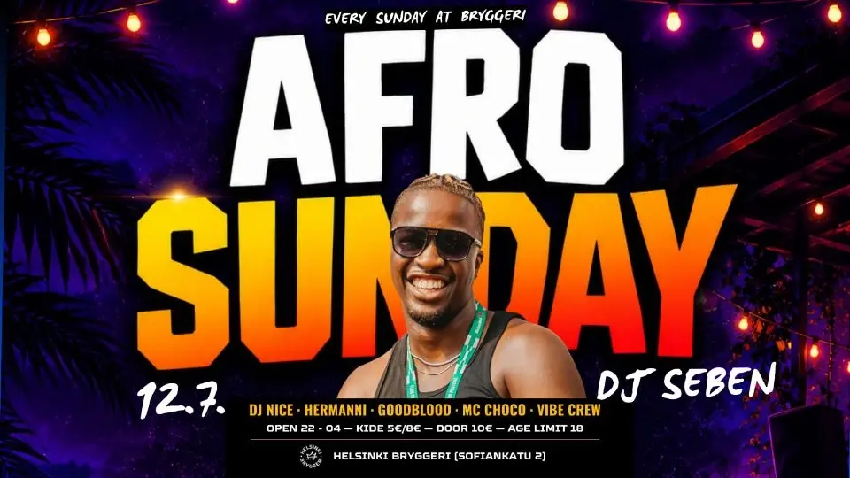 Afro Sunday @ Bryggeri 12.7. Special Guest Seben