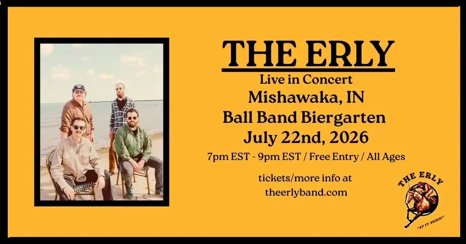 The Erly in Mishawaka, IN at the Ball Band Biergarten Concert Series