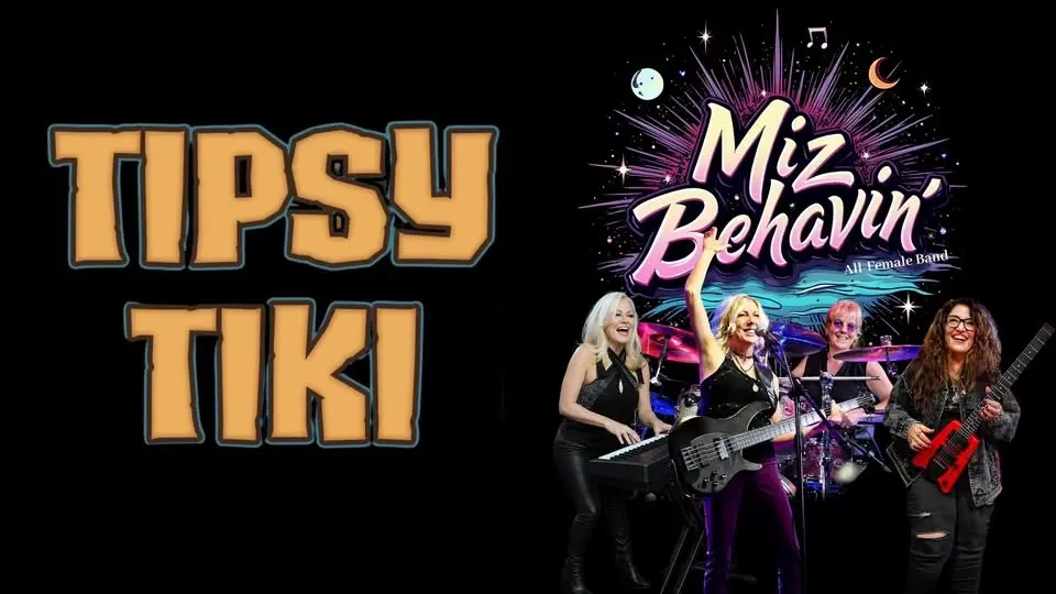 Miz Behavin’ LIVE at Tipsy Tiki!