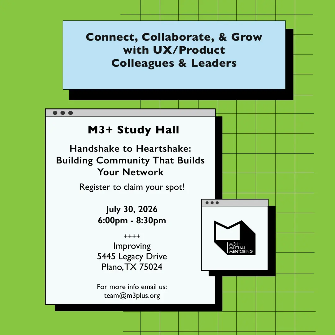 M3+ | UX/Product Mentoring + Networking | Handshake to Heartshake: Building Community That Builds Your Network