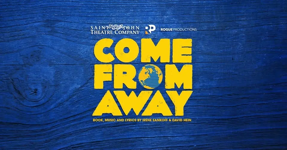Come From Away - Fredericton
