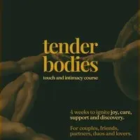 Tender Bodies - couples touch and intimacy course