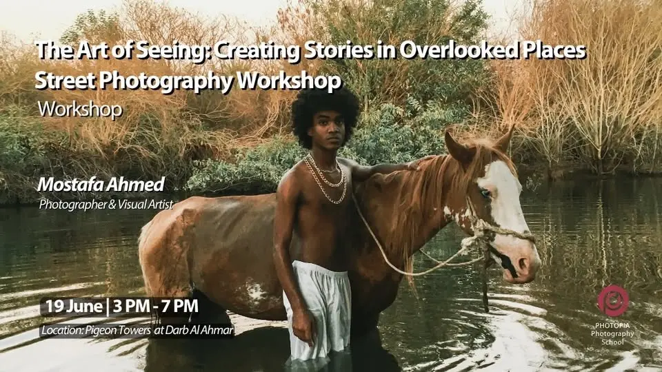 The Art of Seeing: Creating Stories in Overlooked Places | Photography Workshop by Mostafa Ahmed