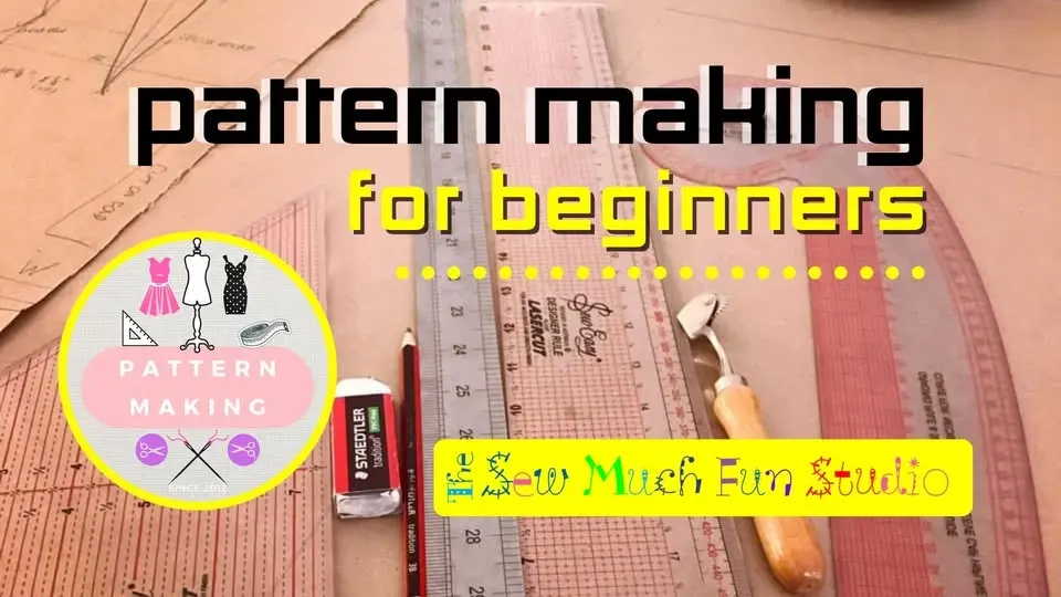PATTERN MAKING FOR BEGINNERS - start MON 24 AUG 10:30am - 1:30pm ~ 8 sessions, 26 Hours of learning!