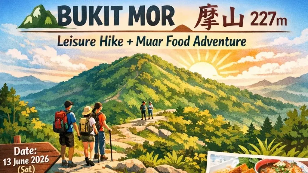 [CONFIRMED] Bukit Mor 摩山 227m Leisure Hike + Muar麻坡 Relax