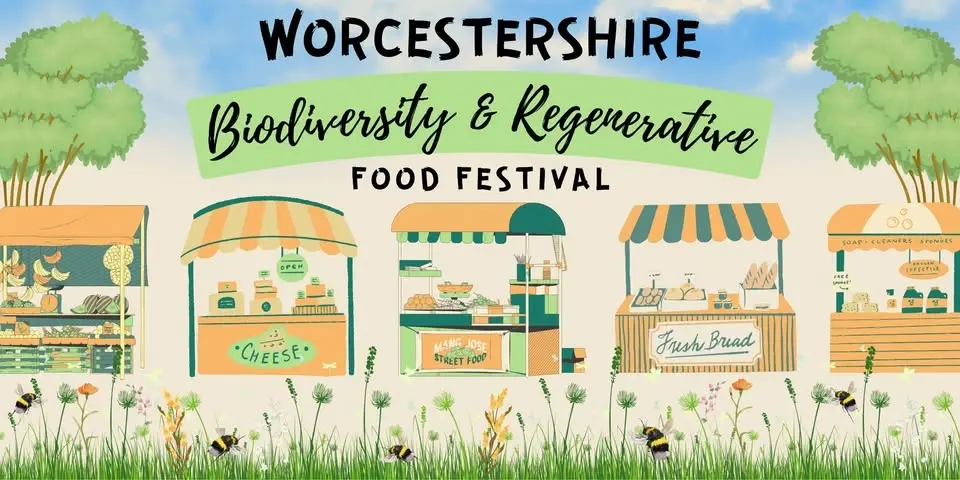 Worcestershire Biodiversity & Regenerative Food Festival