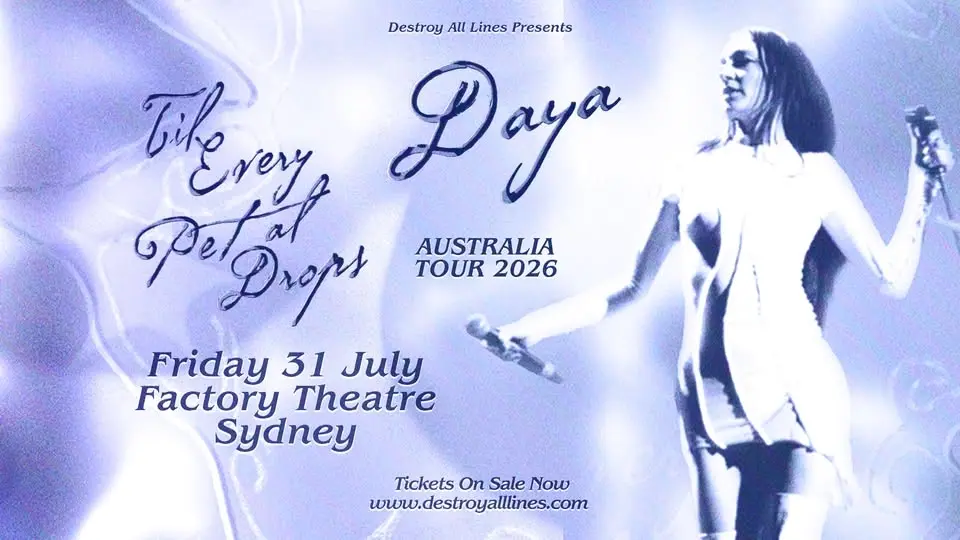 Daya (US) ''Til Every Petal Drops' Australian Tour - Sydney